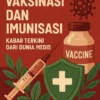 Vaksinasi dan Imunisasi: Kabar Terkini dari Dunia Medis